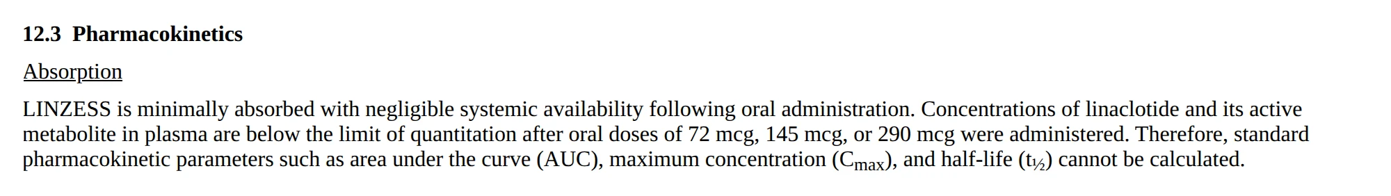 Linzess label 12.3: plasma linaclotide below the limit of quantitation.