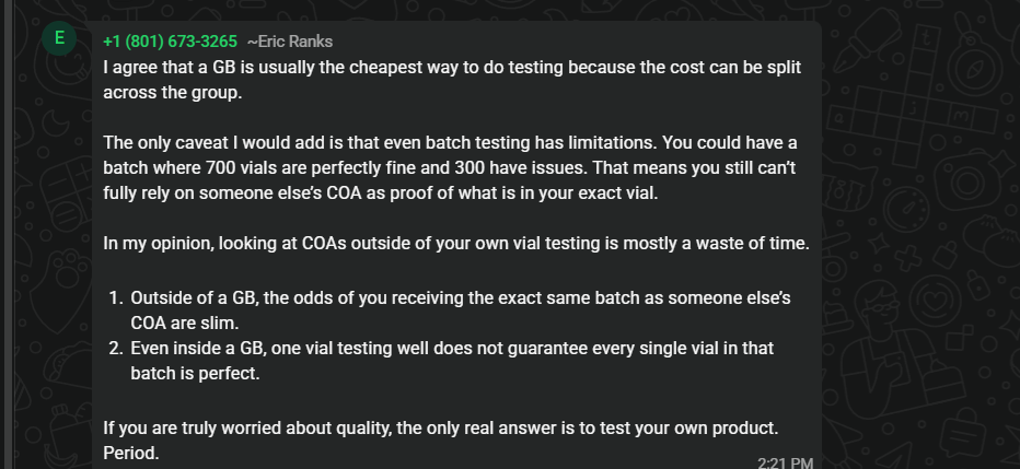 WhatsApp message from Eric Ranks: 'In my opinion, looking at COAs outside of your own vial testing is mostly a waste of time,' arguing a shared COA can't prove your exact vial, concluding 'the only real answer is to test your own product. Period.'